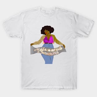 Melanated and Sophisticated T-Shirt